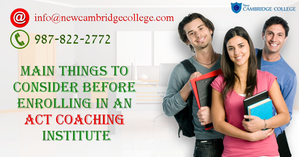 Main Things to Consider Before Enrolling in an ACT Coaching Institute