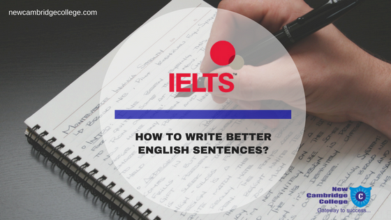 How to Write Better English Sentences in IELTS?