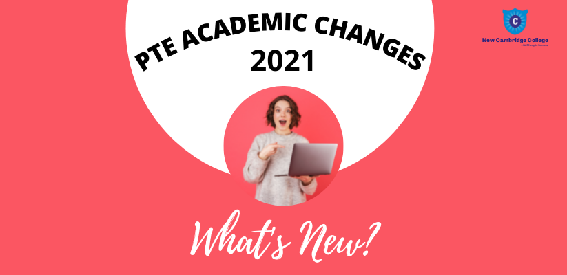 New Cambridge College announces the All-New Program for PTE Academic to Cover the Latest Changes in the PTE Academic Pattern 2021